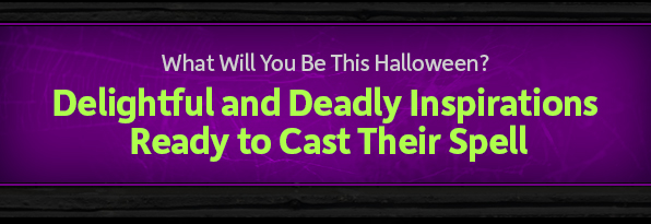 What Will You Be This Halloween?  Delightful and Deadly Inspirations   Ready to Cast Their Spell
