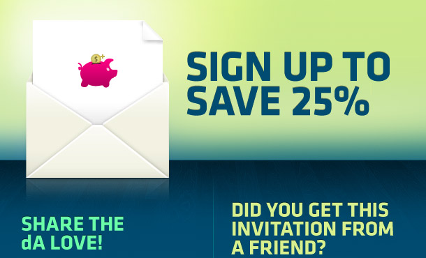 Sign up to Save 25%