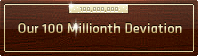 Our 100 Millionth Deviation